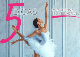 5 Dicas para tornar seu mês incrível!